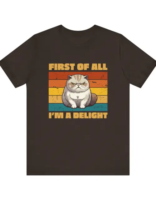 Funny Grumpy Cat T-Shirt, First of All I'm a Delight Tee, Retro Style Cat Lover Shirt, Cute Pet Quote